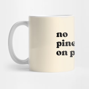 No Pineapple on Pizza Mug